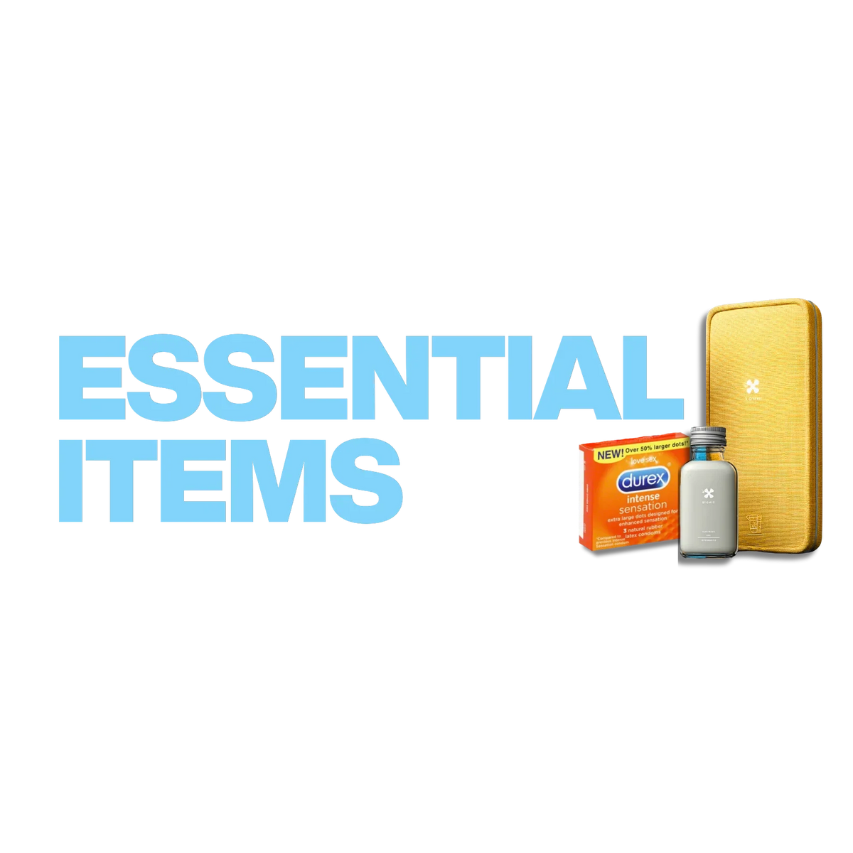 Essential Items
