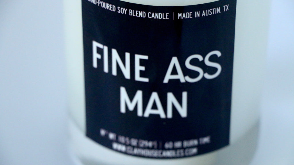 Fine Ass Man Container Candle Masculine Smoky Scent
