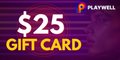 Promotional graphic for a PLAYWELL $25 gift card, featuring large white '$25' text and yellow 'GIFT CARD' text on a purple striped background with a blurred face profile on the right.