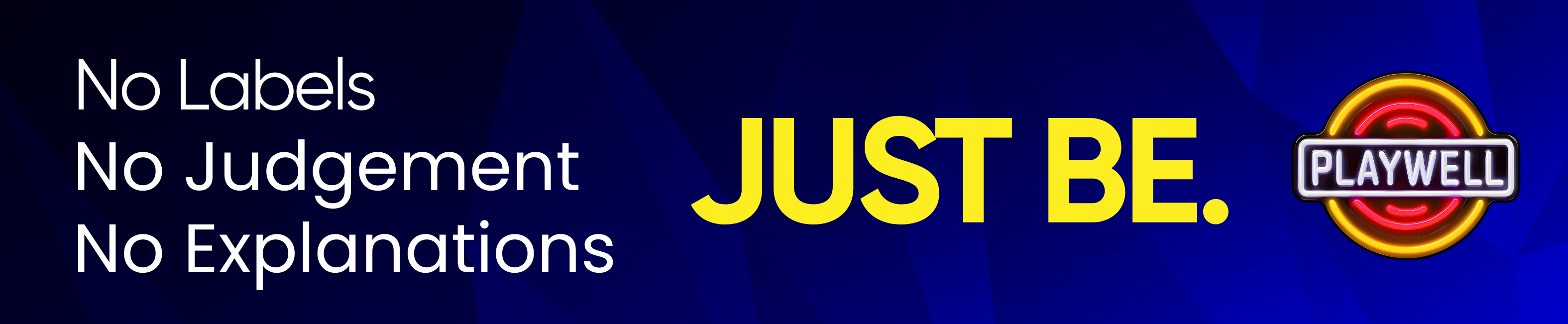 Promotional banner with 'JUST BE.' text and Playwell logo on a blue background