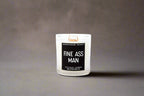 Fine Ass Man Container Candle Masculine Smoky Scent